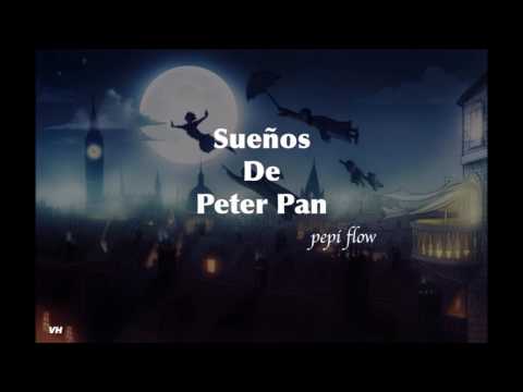 Pepiflow-Sueños De Peter Pan(Prod.Vh)