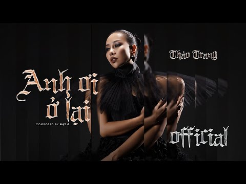 Video thumbnail for Anh Ơi Ở Lại