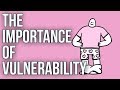 The Importance Of Vulnerability