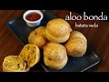 Aloo Bonda Recipe Batata Vada Recipe Potato Bonda Bonda Recipe