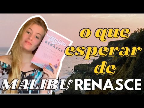 O QUE ESPERAR DE MALIBU RENASCE | Laura Brand