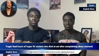 Tragic final hours of 'super fit' student who died at uni after complaining about stomach