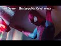 Score - Unstoppable Rebel remix- The Amazing Spider-man