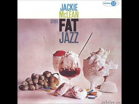 Jackie McLean Sextet ‎– Fat Jazz ( Full Album )