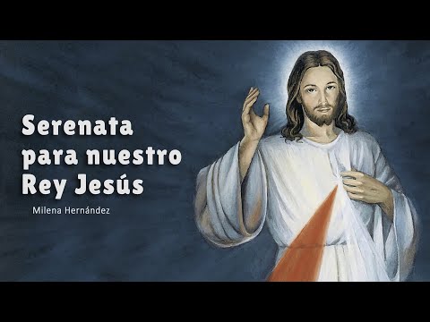 Serenata para nuestro Rey Jesús