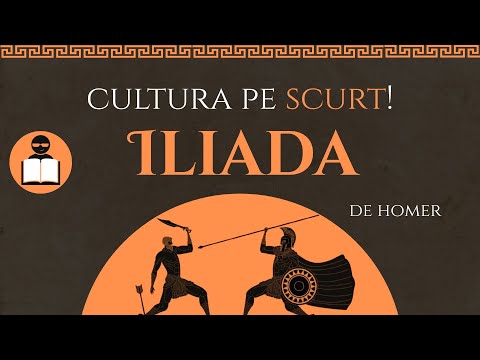 Iliada- cultura pe scurt!