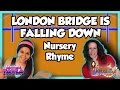 London Bridge Is Falling Down Nursery Rhymes With Patty Shukla On Tea Time With Tayla