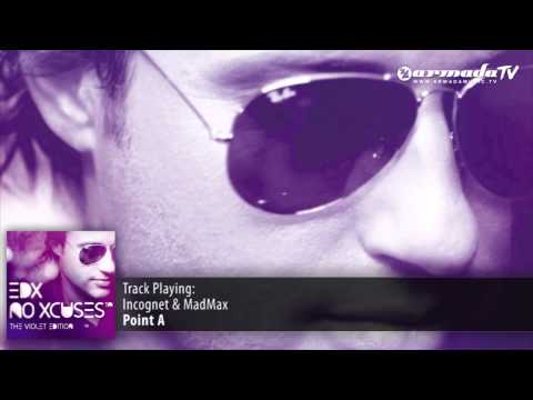 Incognet & MadMax - Point A (EDX - NoXcuses - The Violet Edition)