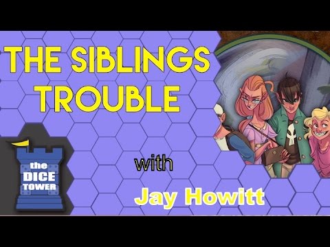 The Dice Tower: The Siblings Trouble Review - with Breacher18