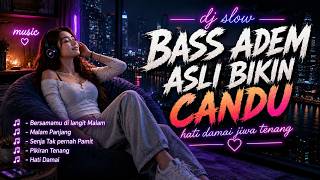 Download lagu 🎧 DJ SLOWBASS GAMELAN REMIX TERBARU 🔥 FULL BASS ADEM SANTAI BIKIN CANDU mp3