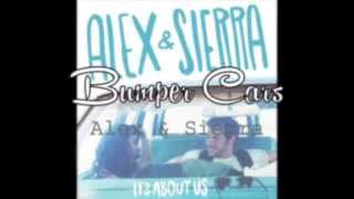 Alex &amp; Sierra - Bumper Cars (lyrics)