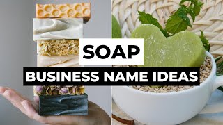 Soap Business Name Ideas
