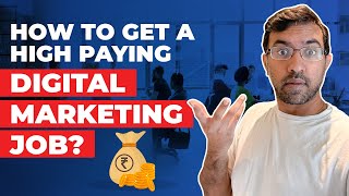 How to Get a High Paying Digital Marketing Job?