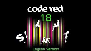 Code Red - 18 (English Version) Official including Lyrics!