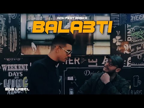 Ach Ft Raska - Bala3ti [Official Music Video] | بلعتي