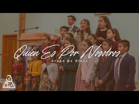 Quién Es Por Nosotros - Grupo De Niños - Tabernáculo De Adoración