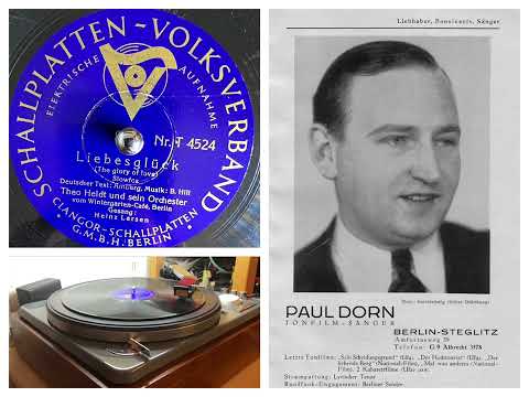 Theo Heldt u.s. Orch., v. Paul Dorn: Liebesglück (The glory of love), Berlin 1936 (Clangor T 4524)