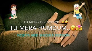Tu Mera Hai Sanam - Altaaf Sayyed | Nobita and shizuka | Romantic song