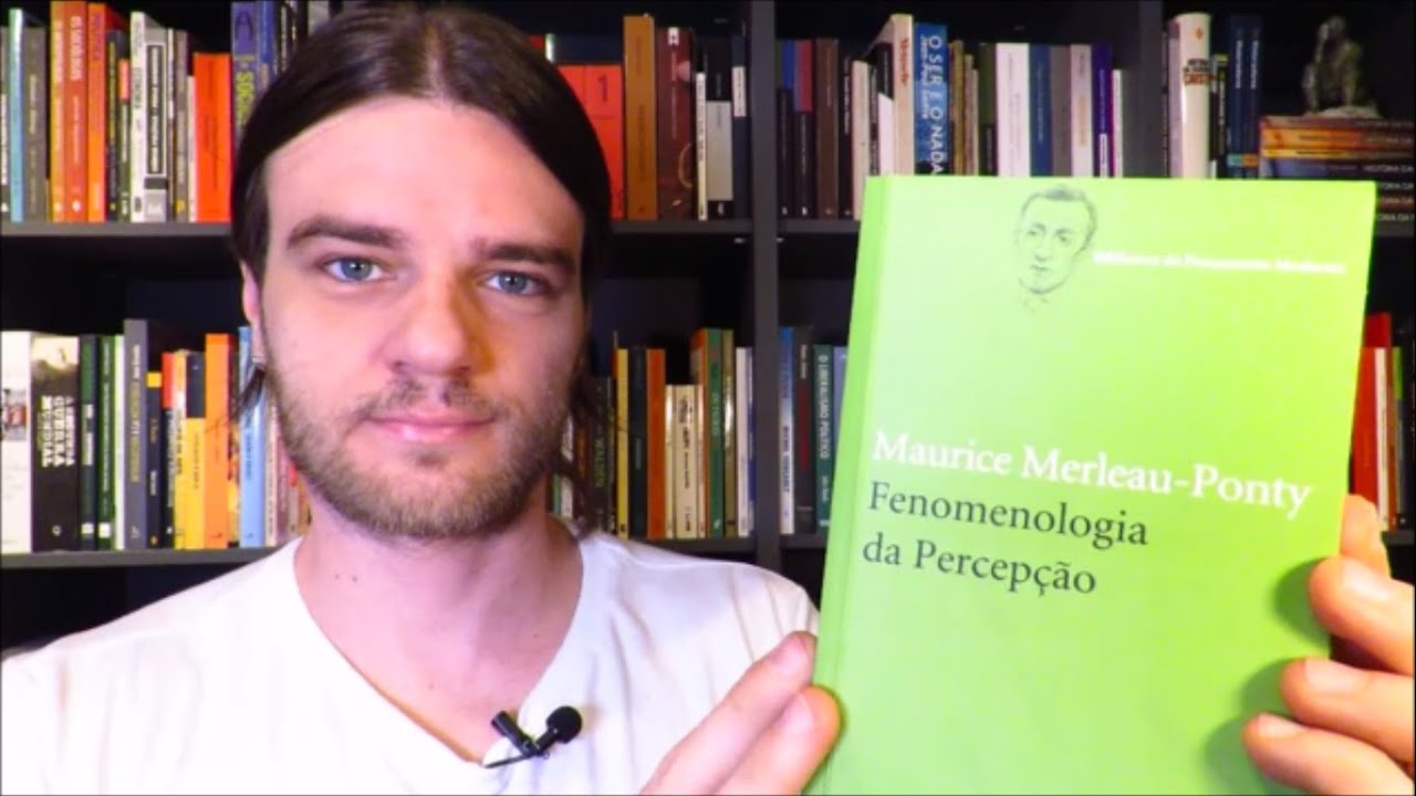 FENOMENOLOGIA DA PERCEPÇÃO, DE MERLEAU-PONTY