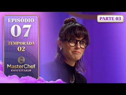 EP. 07 - 3/5: BOLO DE CASAMENTO E REINVENÇÃO (21/10/25) | TEMP 02 | MASTERCHEF CONFEITARIA