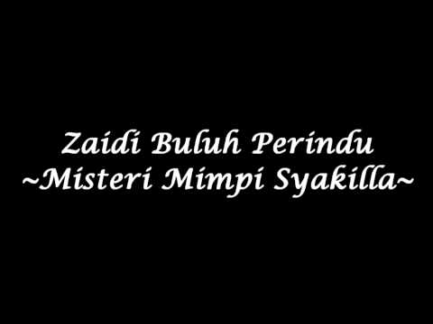 Zaidi Buluh Perindu - Misteri Mimpi Syakilla (High Quality)