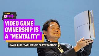 "Father of PlayStation" Says Game Ownership Is a "Mentality" - IGN Daily Fix