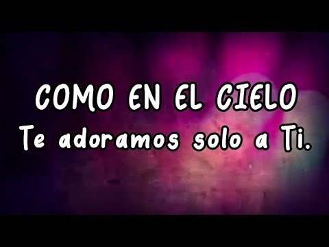 Como en el cielo - Miel san Marcos - Música cristiana con letra
