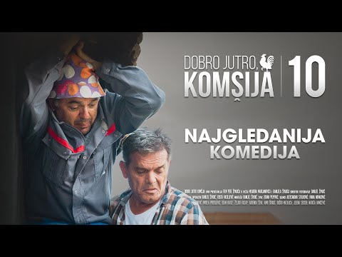 DOBRO JUTRO, KOMŠIJA 10 - NOVI FILM