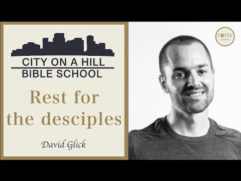 Rest for the Disciple: by David Glick
