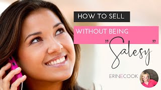 How to Sell Your Service To Clients - Without Being "Salesy"