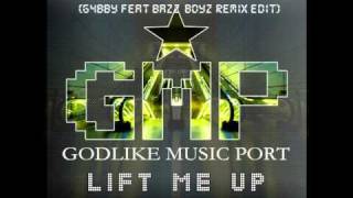 Godlike Music Port - Lift Me Up (G4bby feat. Bazz Boyz Remix Edit)