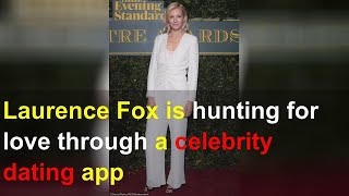 Laurence Fox is hunting for love through a celebrity dating app
