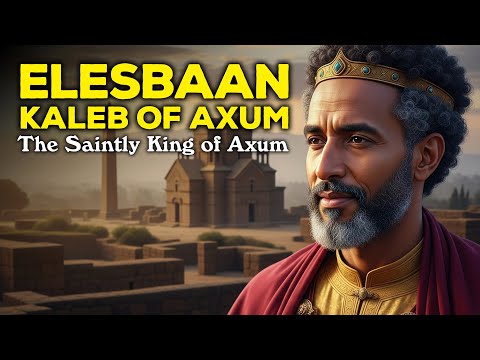 Saint Elesbaan (Kaleb of Axum): The King Who Gave Up His Crown for Christ