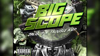 Jali$co x Troublekidd - “Big Scope” (Official Audio)