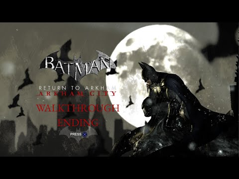 Batman: Return to Arkham City | Walkthrough | Ending | The Last Show