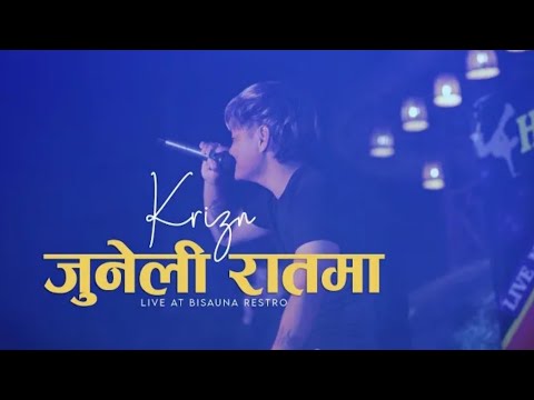 Juneli raatma - @KRIZN(Official video)|Live at Bisauna Restro|#nepalisong#nepalilovesongs#viral