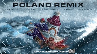 Poland Remix - Kanye West, J. Cole, Drake, A$AP Rocky, Lil Yachty [Audio]