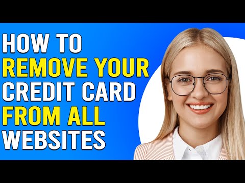 How To Remove Your Credit Card From All Websites (Delete Your Payment Information From All Websites)