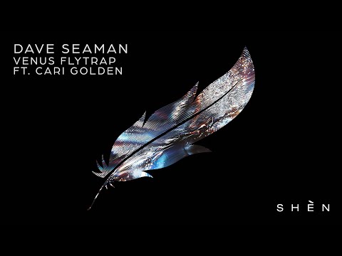 Premiere: Dave Seaman - Venus Flytrap ft. Cari Golden