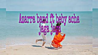 Download lagu Azarra Band Ft Beby Acha - Jaga Jaga Lirik mp3