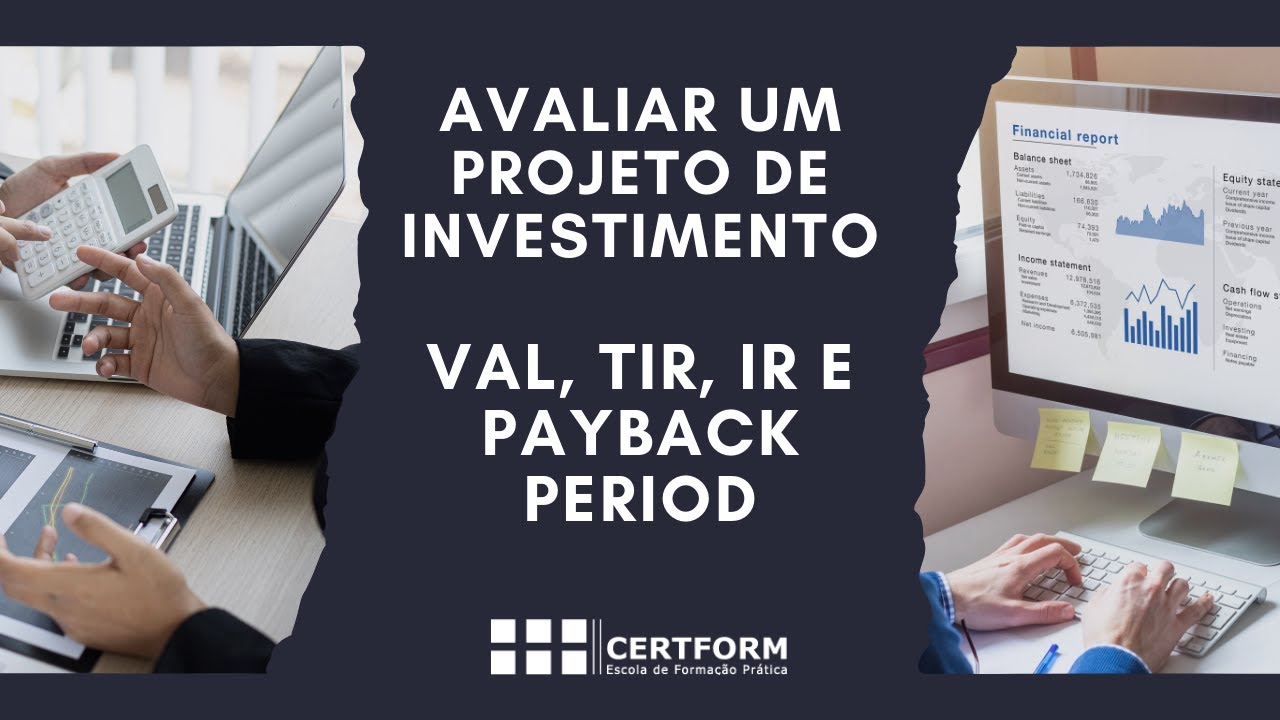 Avaliar um projeto de investimento: VAL, TIR, IR e Payback Period