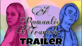 A Romantic Tragedy (COMEDY SHORT FILM TRAILER)