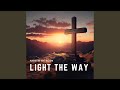 Light the Way