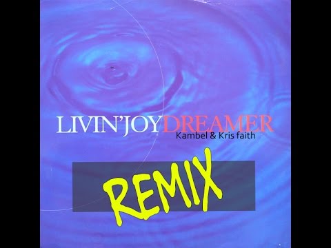 Livin' Joy - Dreamer (Kambel & Kris Faith Remix) FREE DOWNLOAD!