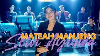 Download lagu Selvi Ayunda - Mateah Manjeng #mateahmanjeng #patroljember mp3