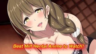 BEST HENTAI TO WATCH!