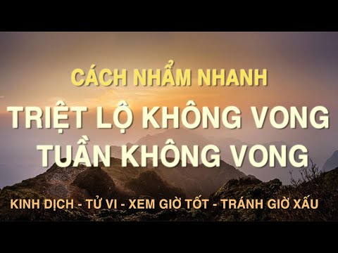 Triệt Lộ Không Vong - Tuần Không Vong #phongthuy #phongthủy #phongthủytàilộc #phongthuynhao