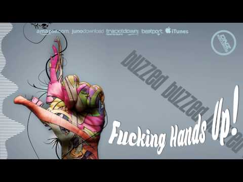 DNZ132 // BUZZED - FUCKING HANDS UP! (Official Video DNZ RECORDS)