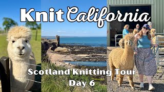 Scotland Knitting Tour Episode 6 - Knit California