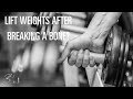Can You Lift Weights After You Break A Bone In Your Arm